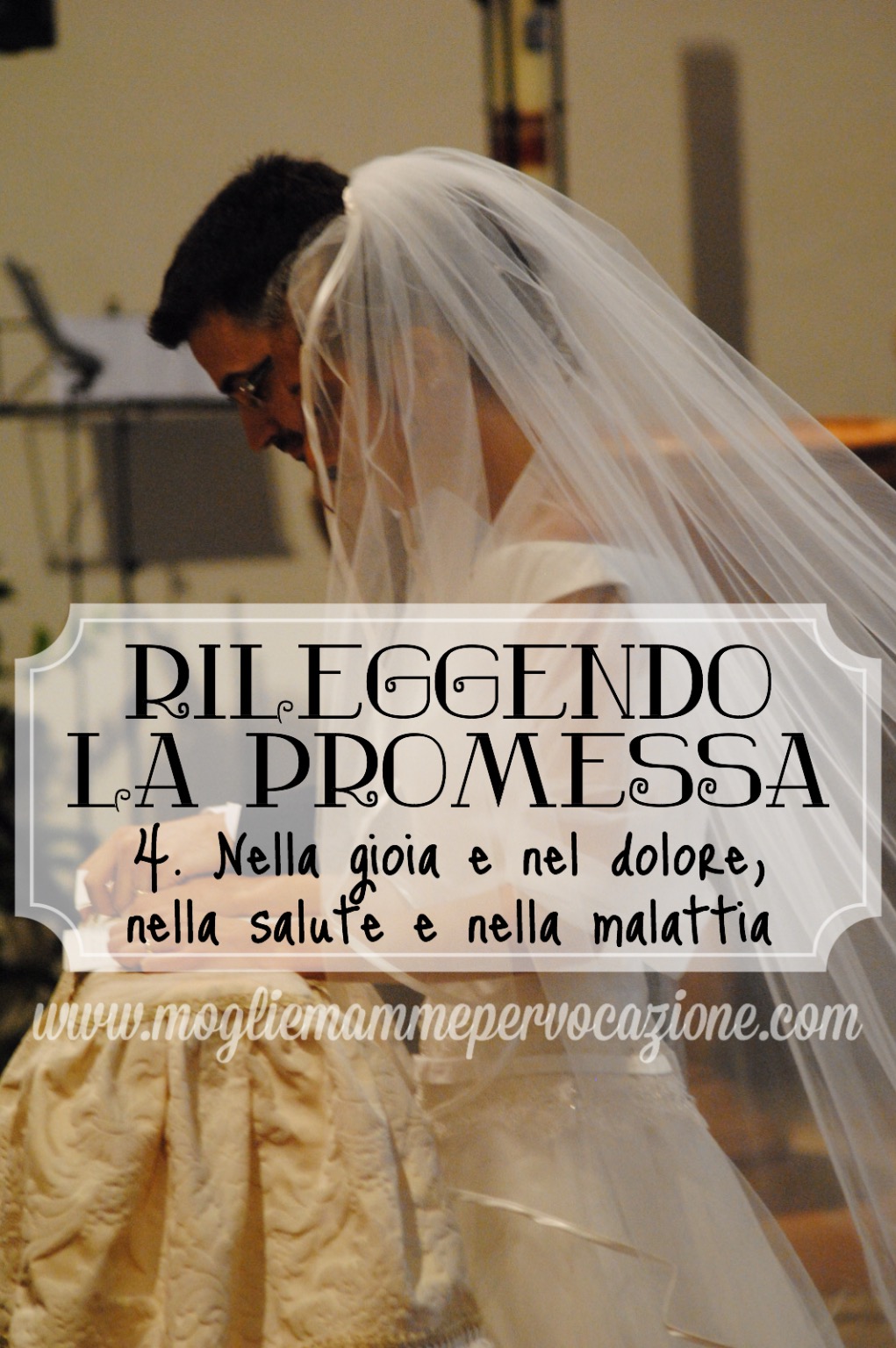Prometto Di Esserti Fedele Sempre Nella Gioia E Nel Dolore Rileggendo la promessa: nella gioia e nel dolore – Mogli & Mamme per